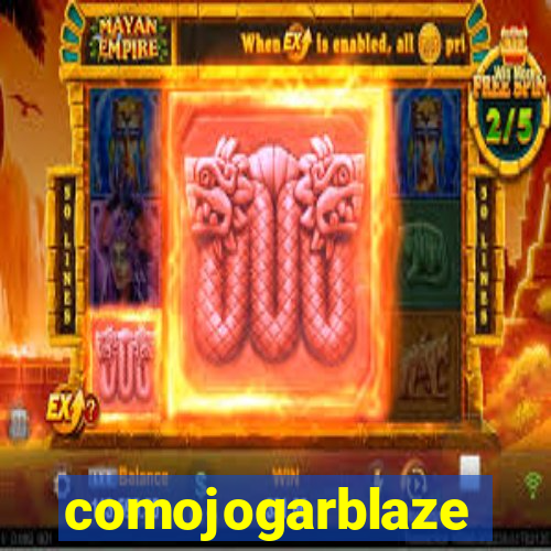 comojogarblaze