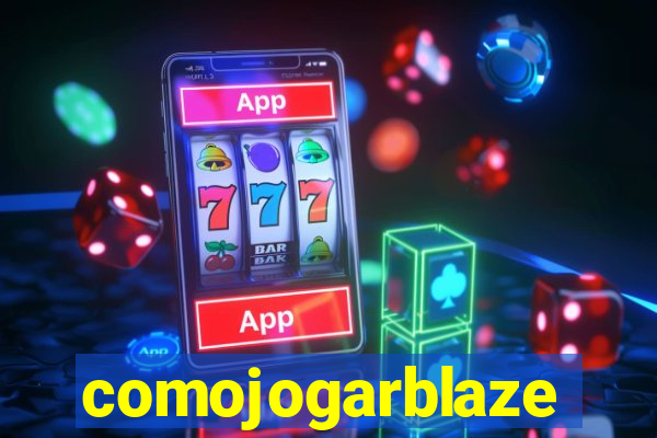 comojogarblaze