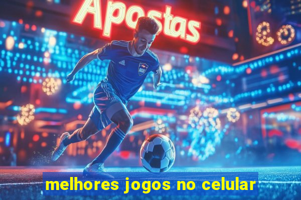 melhores jogos no celular