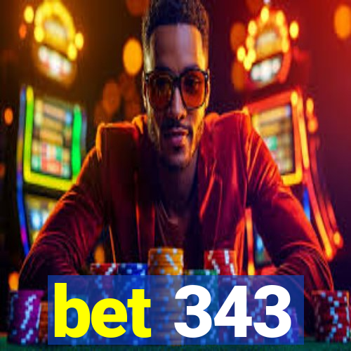 bet 343