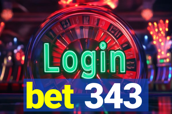 bet 343