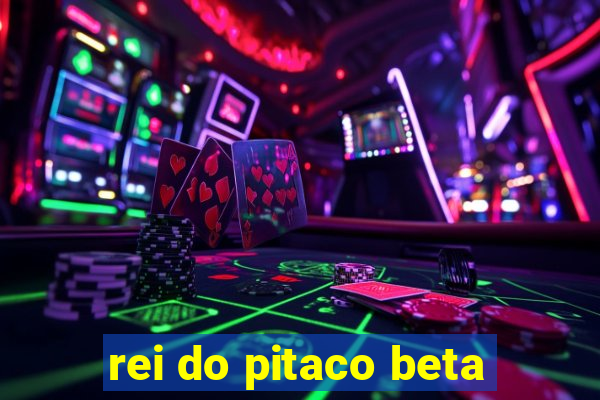 rei do pitaco beta