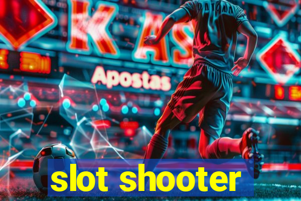 slot shooter