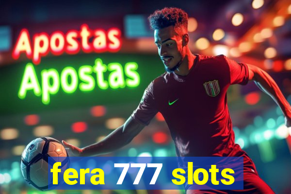 fera 777 slots