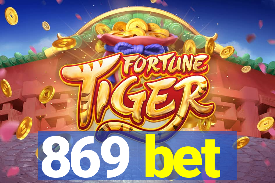 869 bet