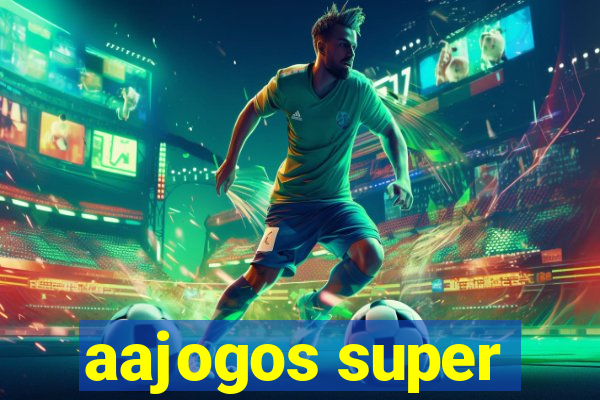 aajogos super