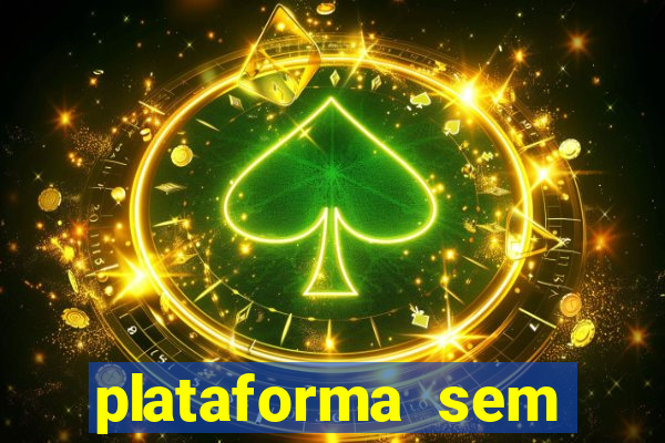 plataforma sem deposito minimo