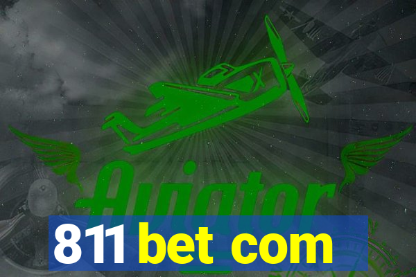 811 bet com