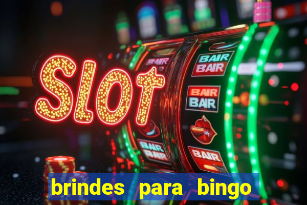 brindes para bingo de empresa