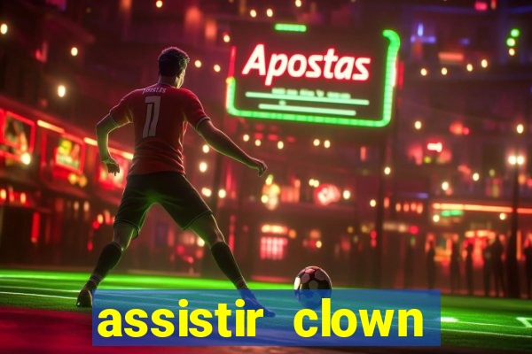 assistir clown (2014 dublado mega filmes)