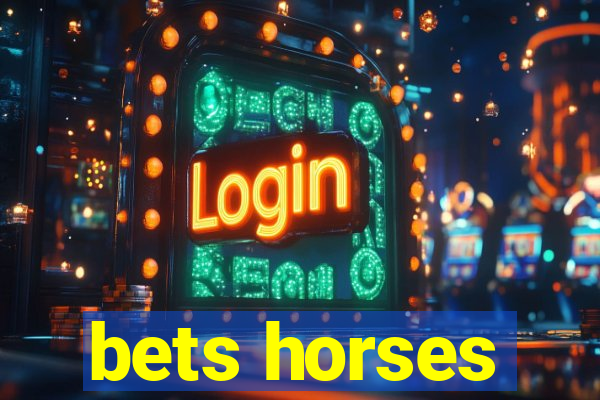 bets horses