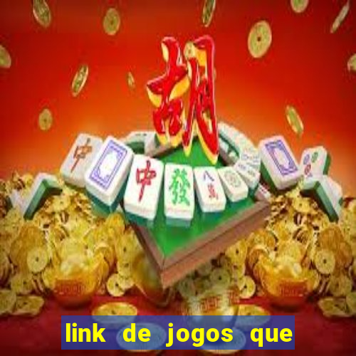 link de jogos que ganha dinheiro