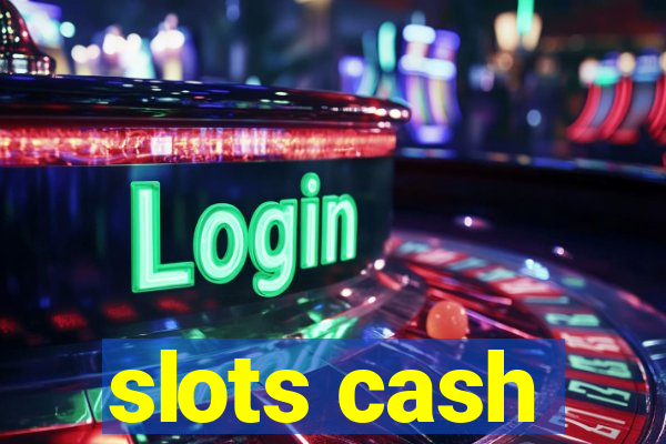 slots cash