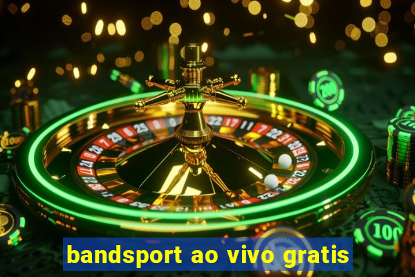 bandsport ao vivo gratis