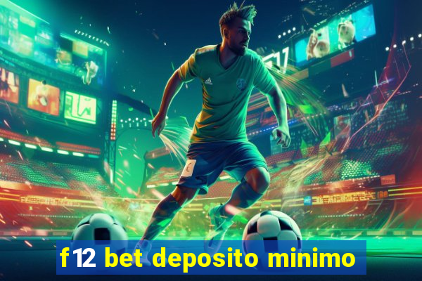 f12 bet deposito minimo