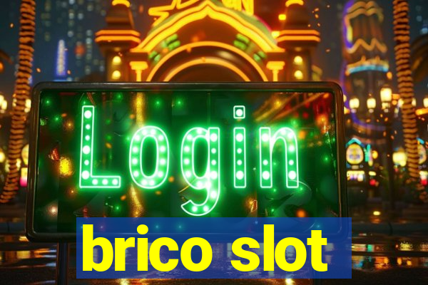 brico slot