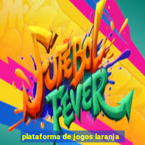 plataforma de jogos laranja