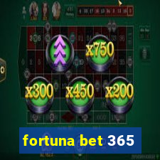 fortuna bet 365