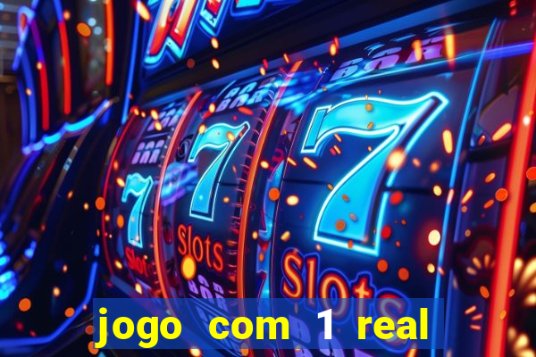 jogo com 1 real de deposito