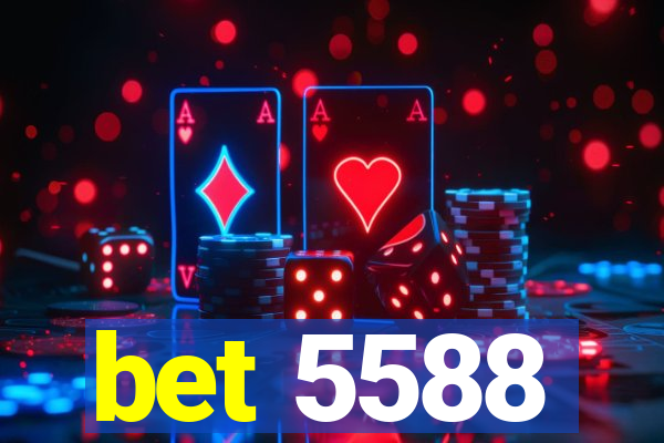 bet 5588