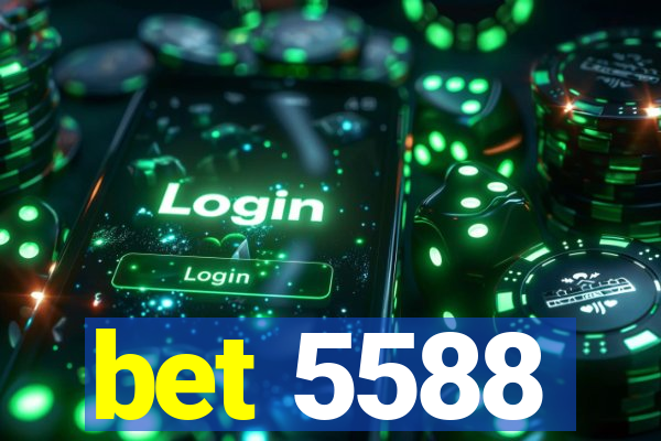 bet 5588