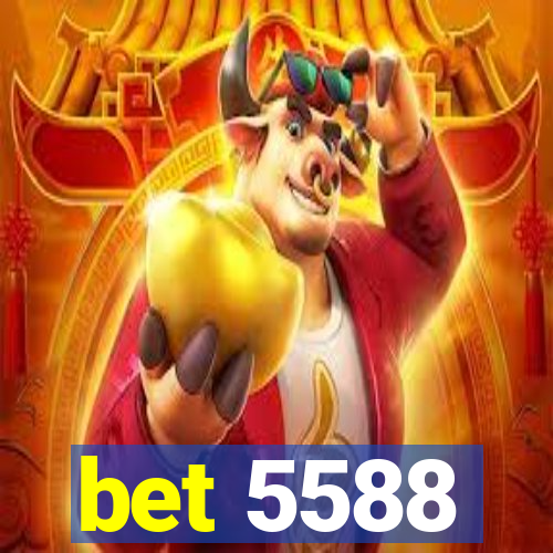 bet 5588