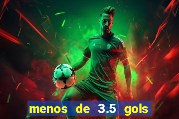 menos de 3.5 gols o que significa