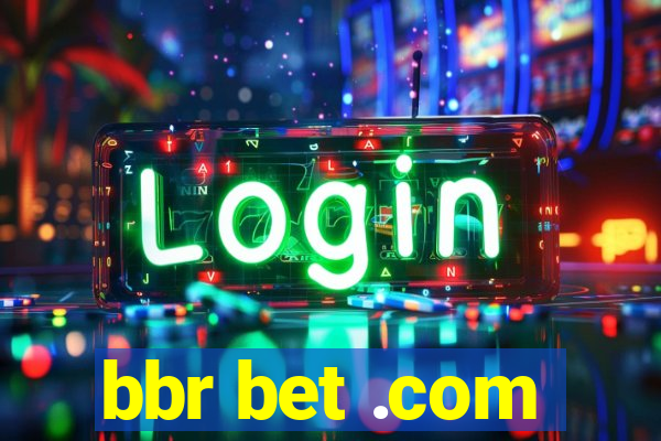 bbr bet .com