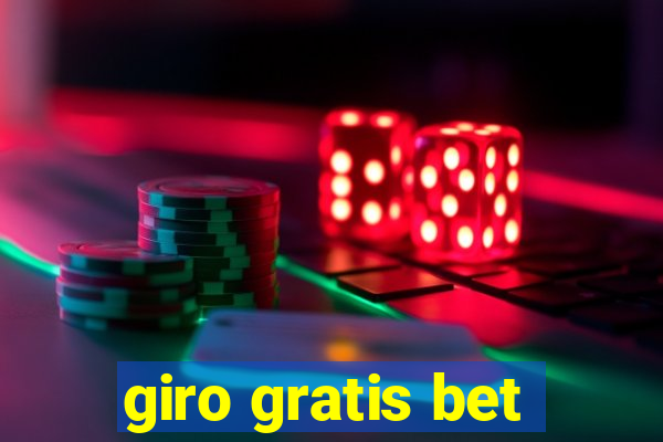 giro gratis bet