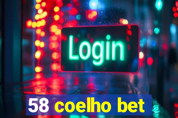 58 coelho bet