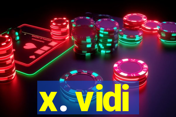 x. vidi