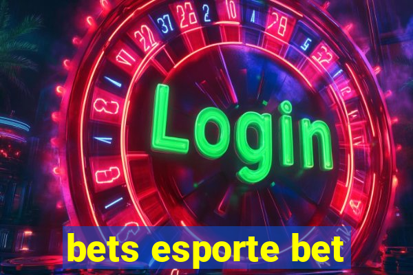 bets esporte bet