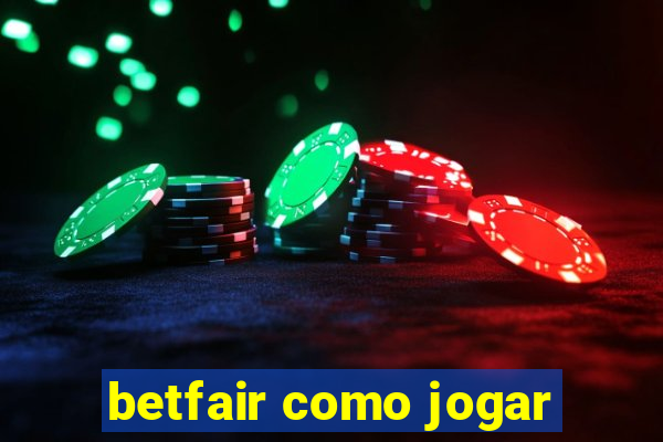 betfair como jogar