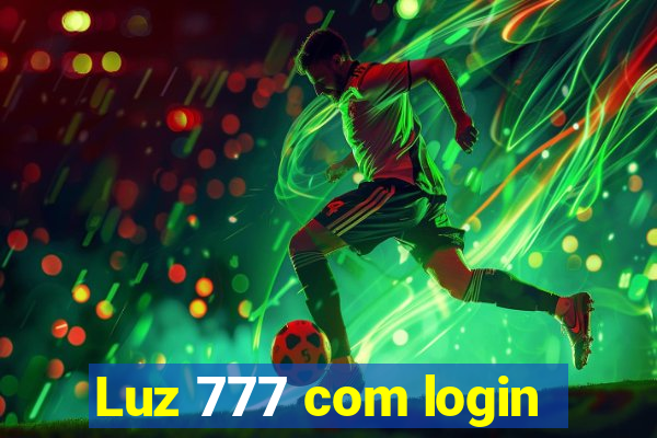 Luz 777 com login