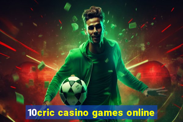 10cric casino games online