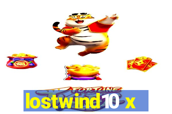 lostwind10 x