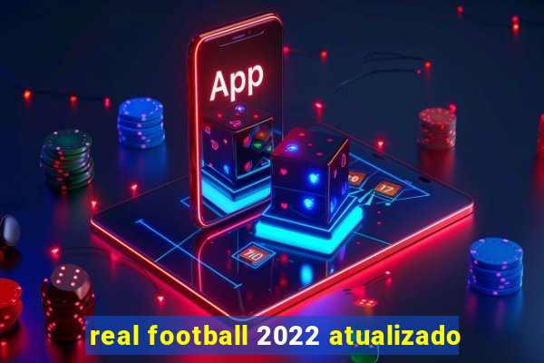 real football 2022 atualizado