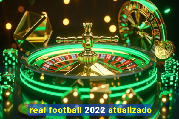 real football 2022 atualizado