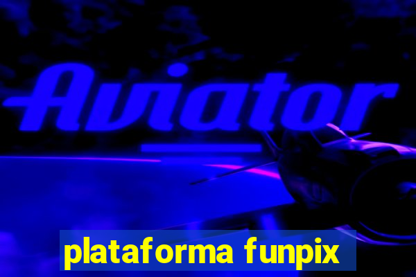 plataforma funpix