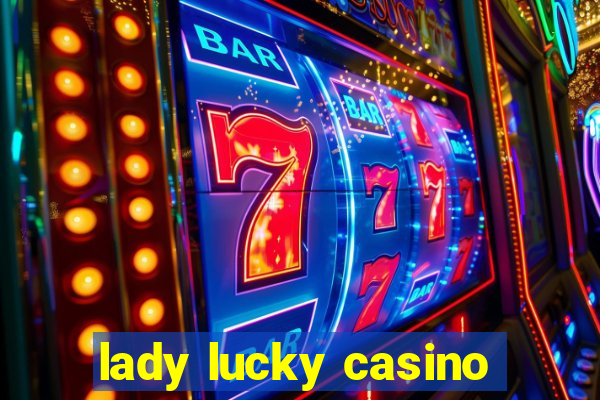 lady lucky casino