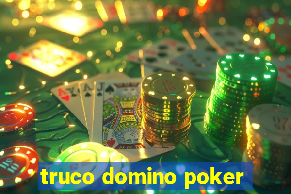 truco domino poker