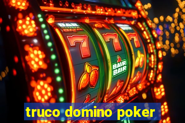 truco domino poker