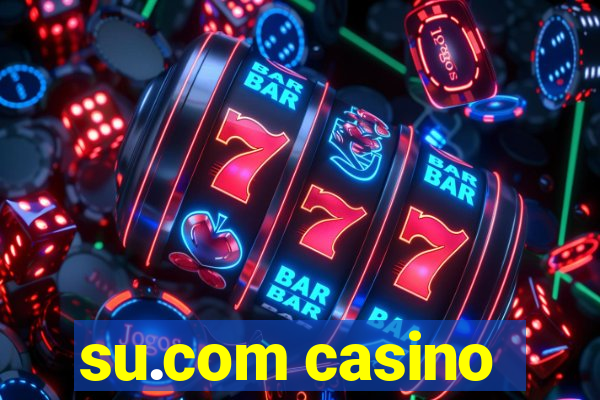 su.com casino