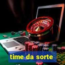 time da sorte