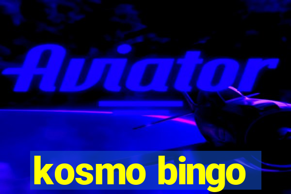 kosmo bingo