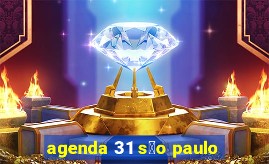 agenda 31 s茫o paulo