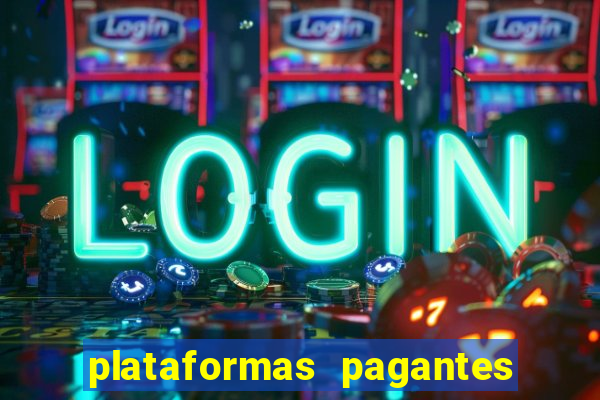 plataformas pagantes de slots