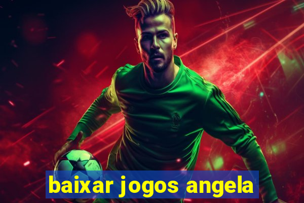 baixar jogos angela