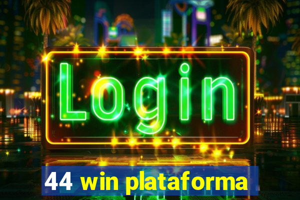 44 win plataforma