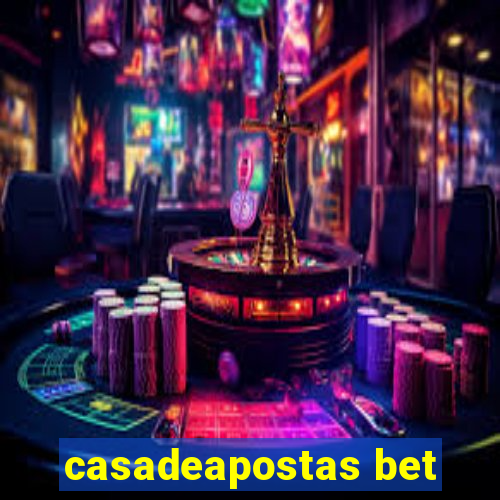 casadeapostas bet